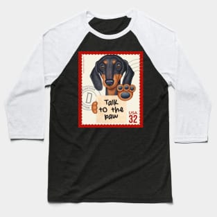 Funny cute dachshund doxie with talk to the paw sign Baseball T-Shirt